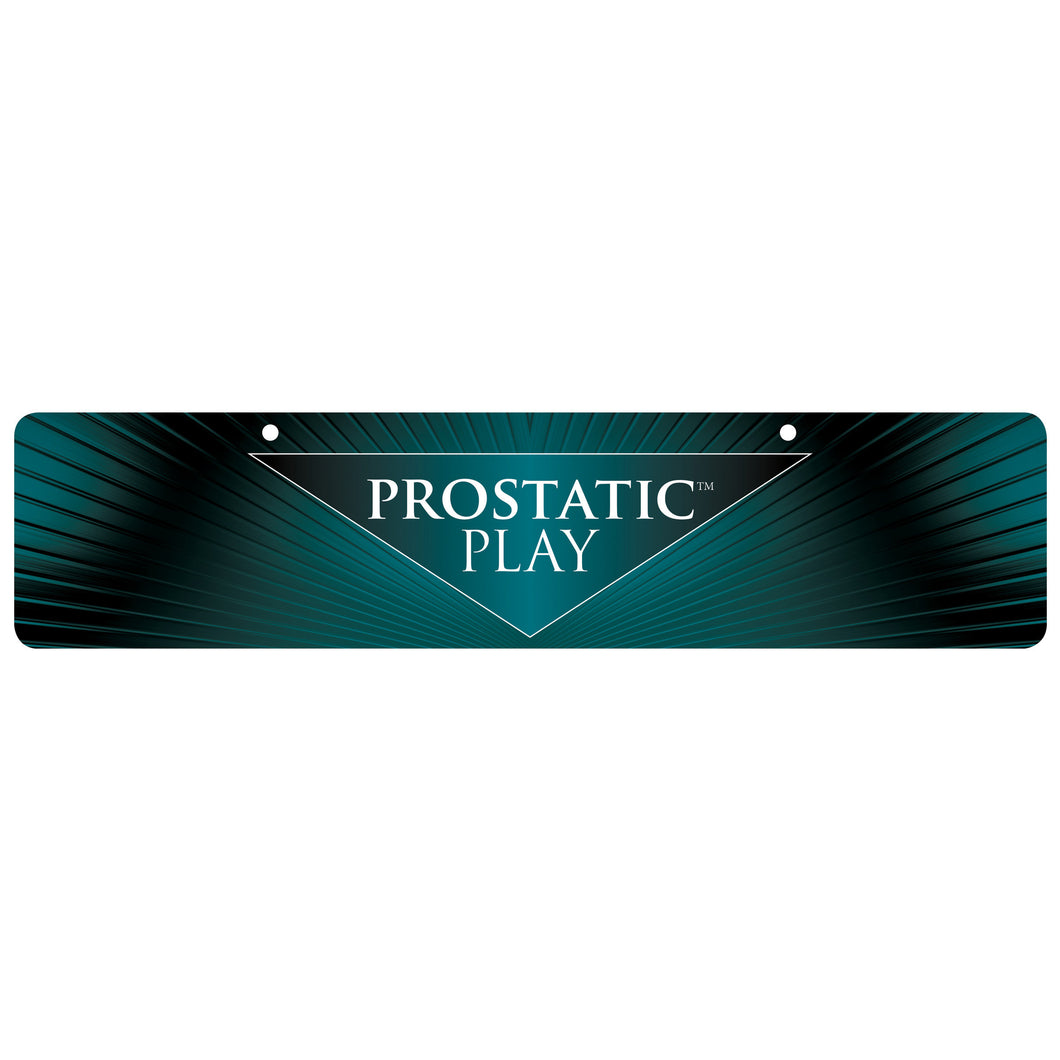 Prostatic Play Display Sign